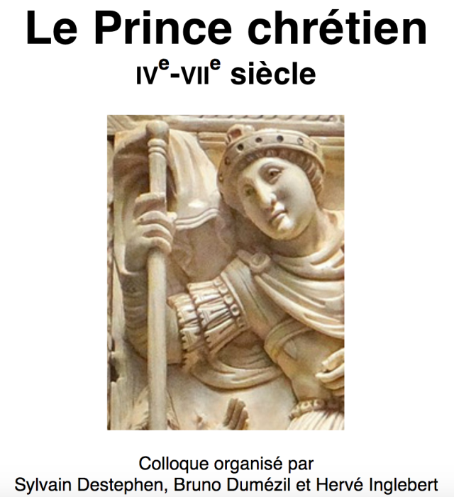 Colloque Le Prince Chretien Ive Viie Siecle Rmblf Be